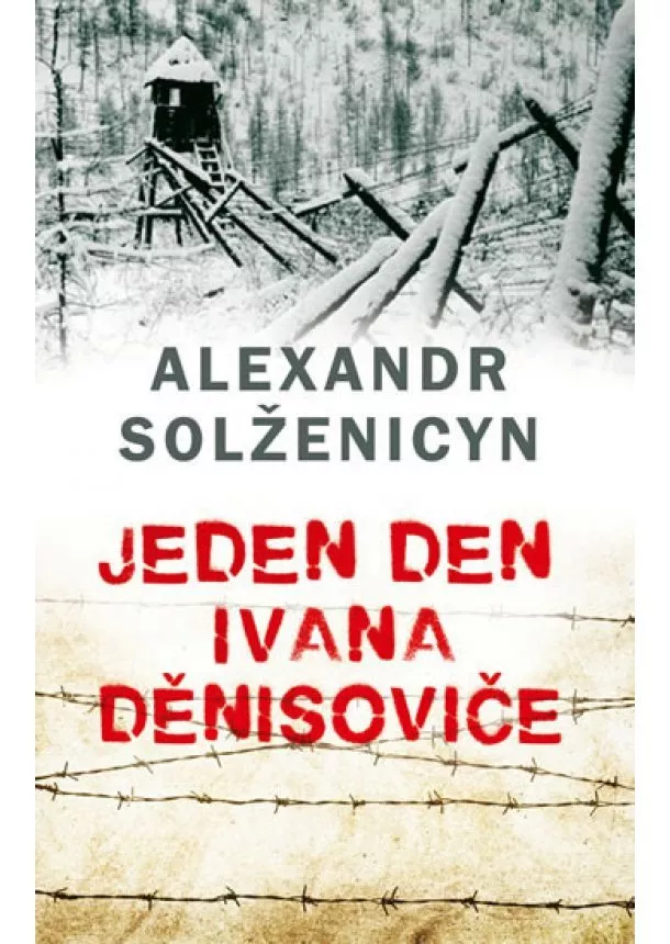 Alexandr Solženicyn - Jeden den Ivana Děnisoviče - brož.