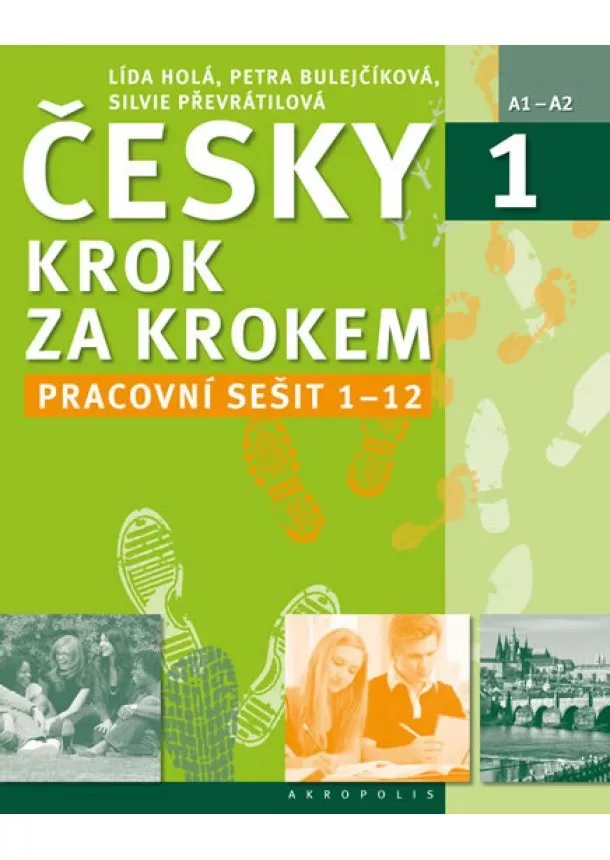 Lída Holá a kolektiv - Česky krok za krokem 1. - Pracovní sešit Lekce 1–12