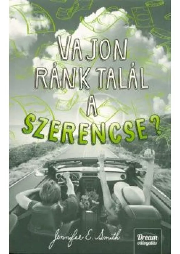 Jennifer E. Smith - Vajon ránk talál a szerencse?