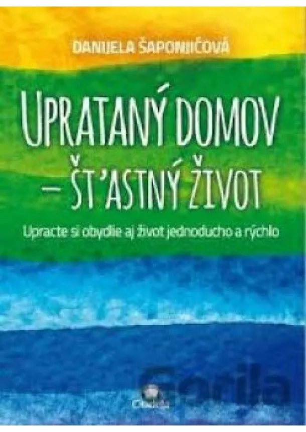 Danijela Šaponjićová - Uprataný domov - štastný život