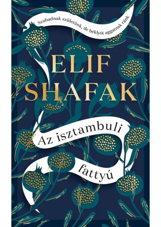Elif Shafak - Az isztambuli fattyú (új kiadás)