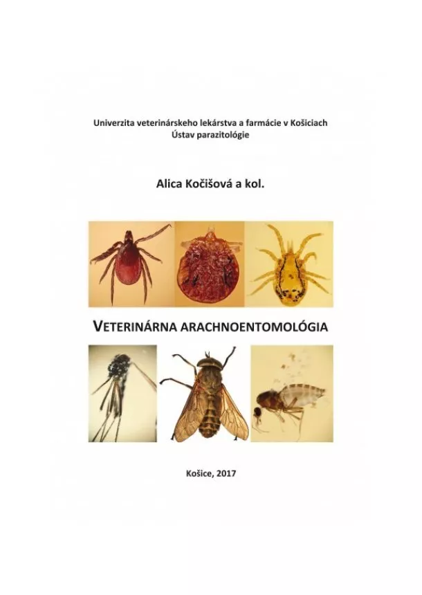 Alica Kočišová, Eva Bocková, Mária Goldová, Miloš Halán, Petronela Komorová, Gabriela Štrkolcová - Veterinárna arachnoentomológia