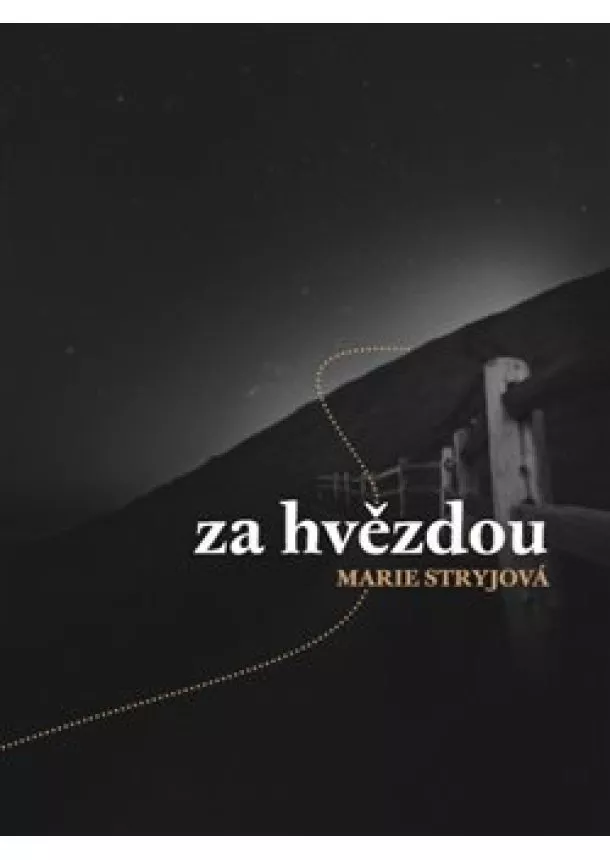 Šimona Löwensteinová, Marie Stryjová - Za Hvězdou