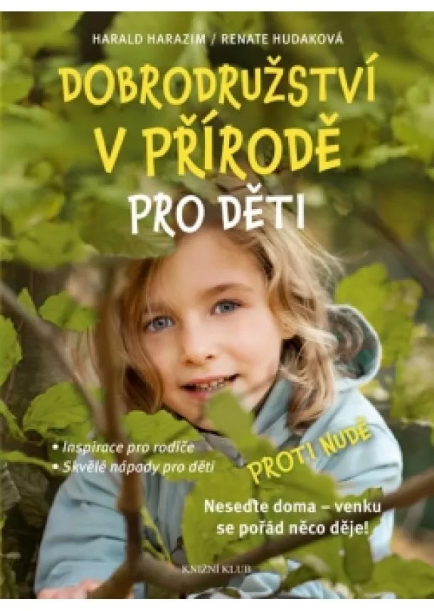 Harald Harazim, Renate Hudaková - Dobrodružství v přírodě pro děti