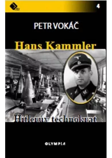 Hans Kammler - Hitlerův technokrat