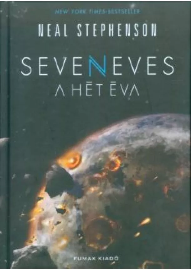 NEAL STEPHENSON - SEVENEVES - A HÉT ÉVA