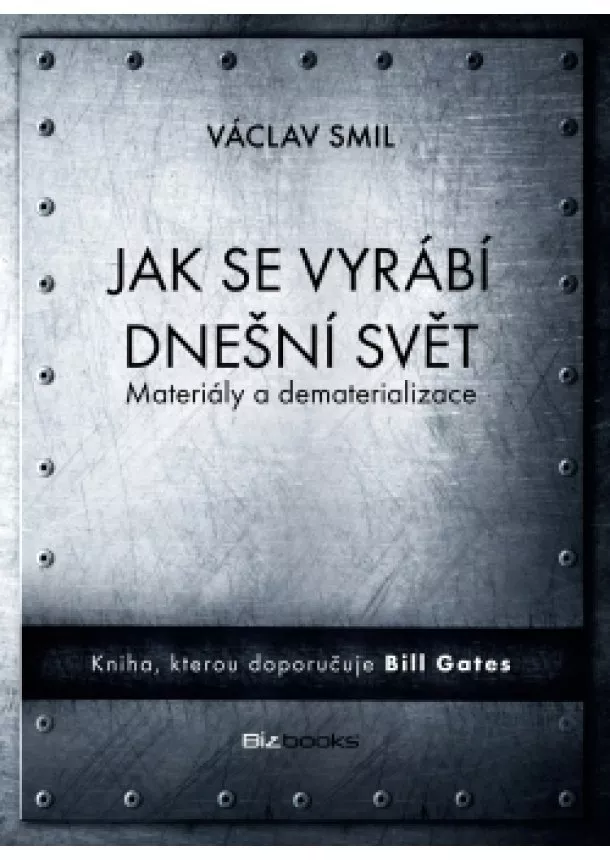 Vaclav Smil - Jak se vyrábí dnešní svět