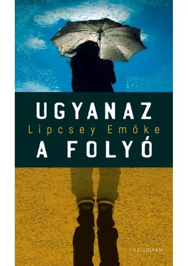 Lipcsey Emőke - Ugyanaz a folyó