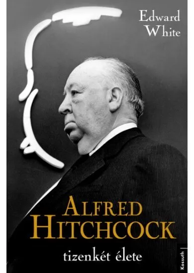 Alfred Hitchcock tizenkét élete