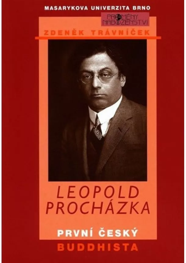 Zdeněk Trávníček - Leopold Procházka: první český buddhista