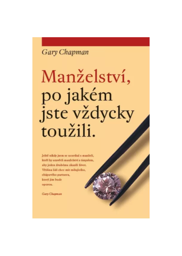 Gary Chapman - Manželství, po jakém jste vždycky toužili