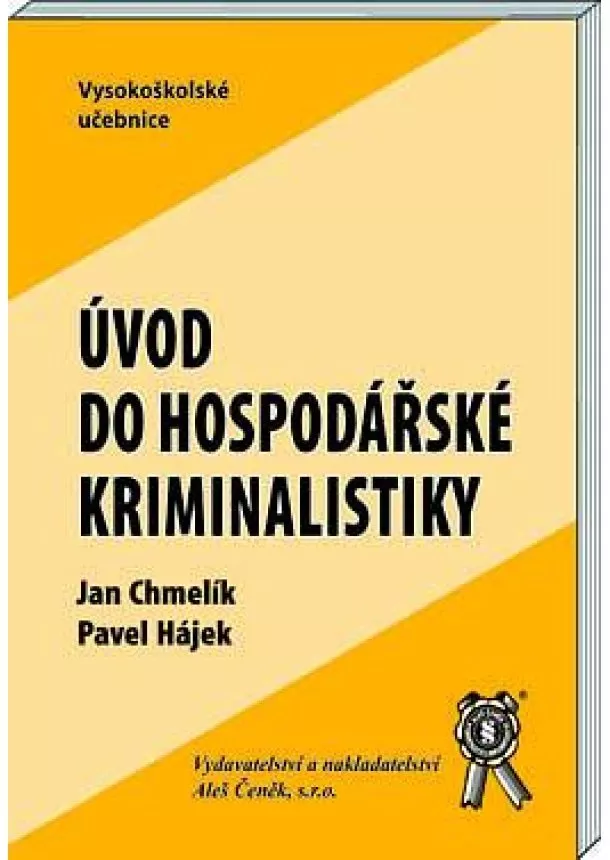 Stanislav Nečas , Jan Chmelík, Pavel Hájek  - Úvod do hospodářské kriminality