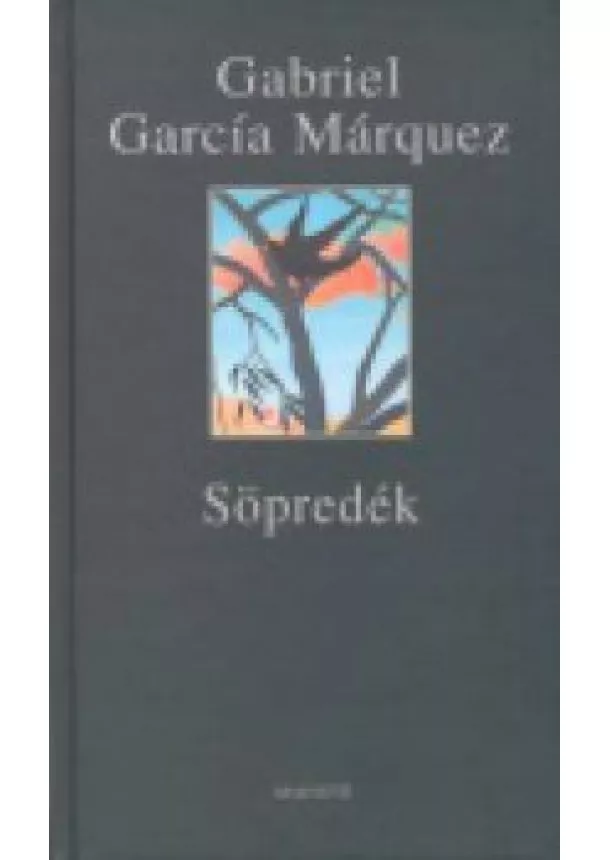 GABRIEL GARCÍA MÁRQUEZ - SÖPREDÉK