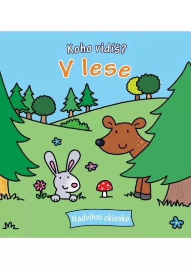 Koho vidíš ? V lese