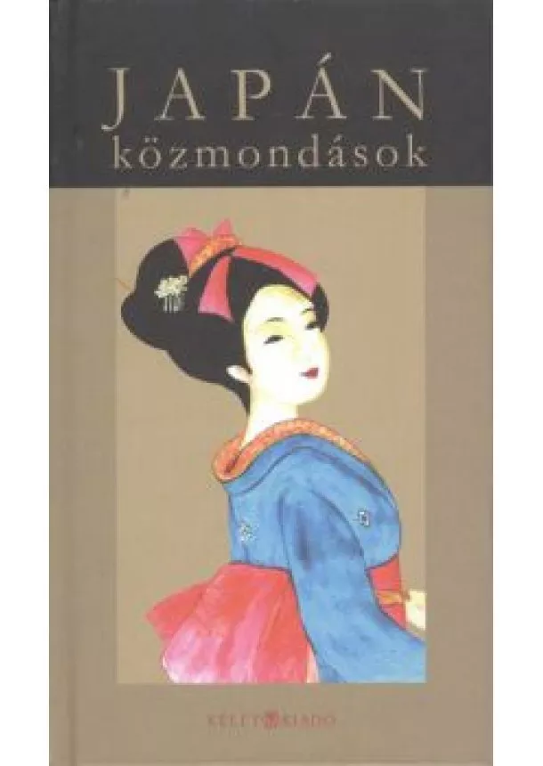 Sári László - JAPÁN KÖZMONDÁSOK