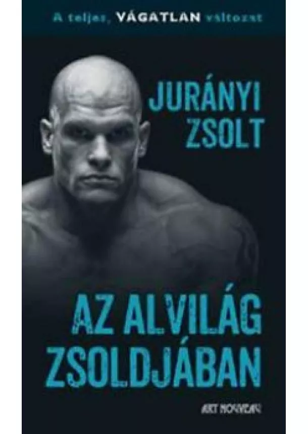 JURÁNYI ZSOLT - AZ ALVILÁG ZSOLDJÁBAN