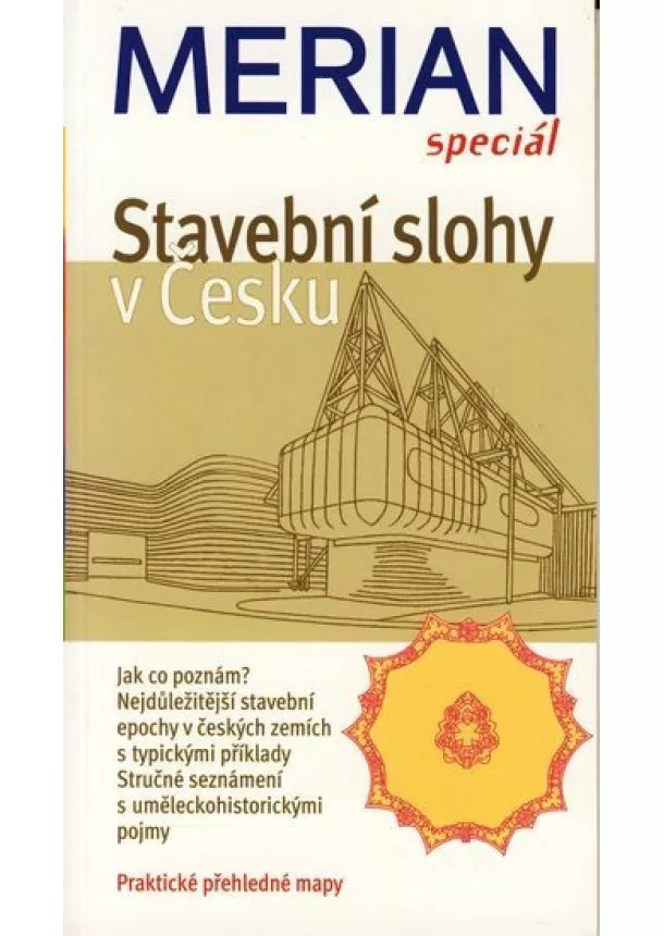 Sedláková Radomíra - Stavební slohy v Česku - Merian speciál