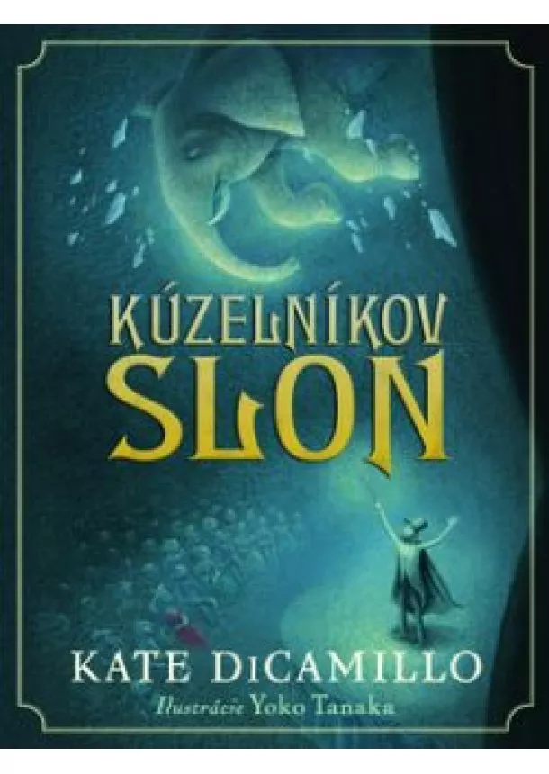 Kate DiCamillo - Kúzelníkov slon