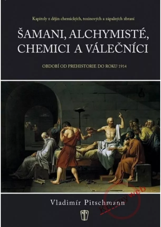 Vladimír Pitschmann - Šamani, alchymisté, chemici a válečníci