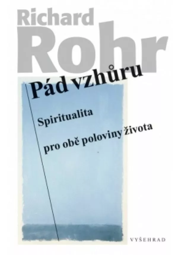 Richard Rohr - Pád vzhůru