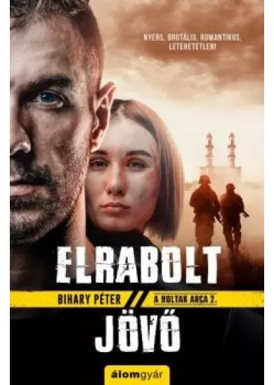 Elrabolt jövő - A holtak arca 2.