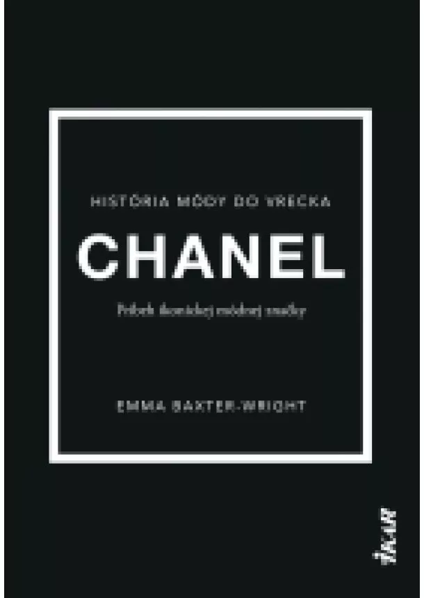 Emma Baxter-Wright - Chanel: Príbeh ikonickej módnej značky