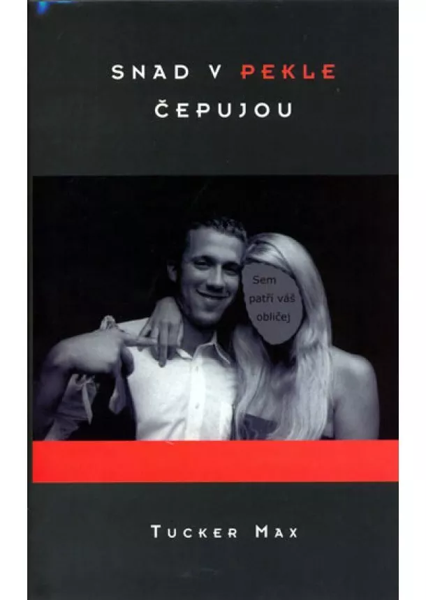 Tucker Max - Snad v pekle čepujou