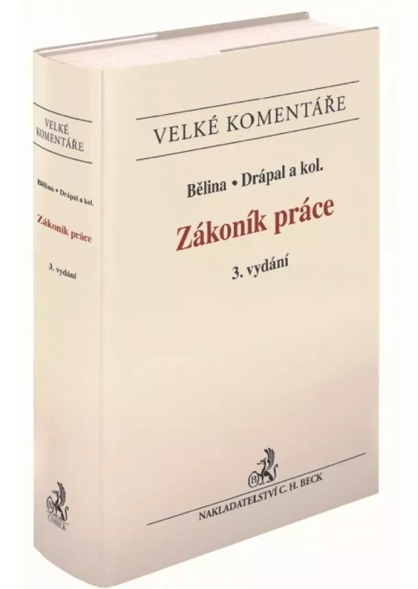 Miroslav Bělina, Ljubomír Drápal, kolektiv - Zákoník práce. Komentář (3. vydání)