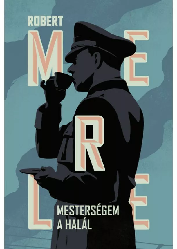 Robert Merle - Mesterségem a halál