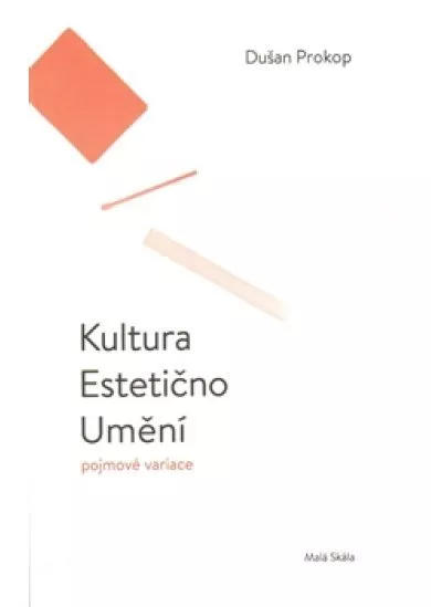 Kultura. Estetično. Umění - Pojmové variace