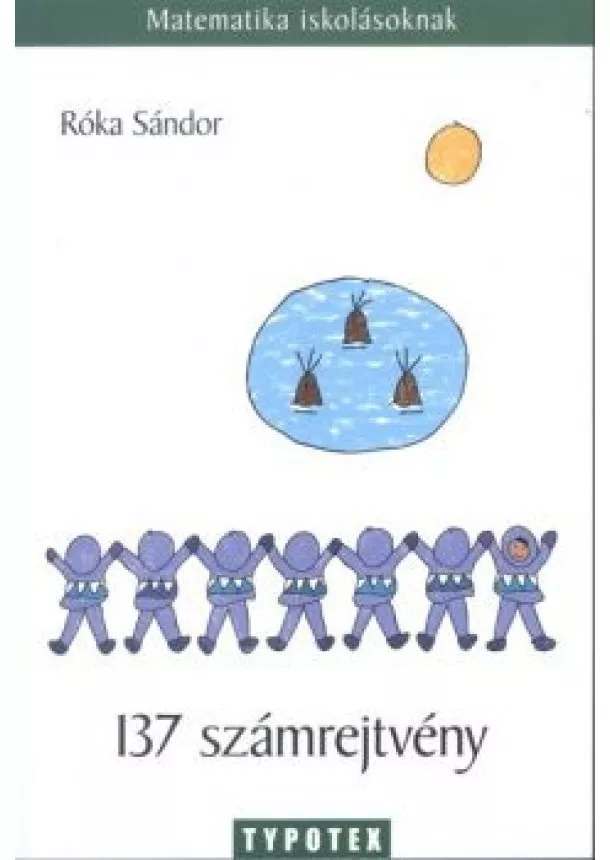 Róka Sándor - 137 számrejtvény /Matematika iskolásoknak