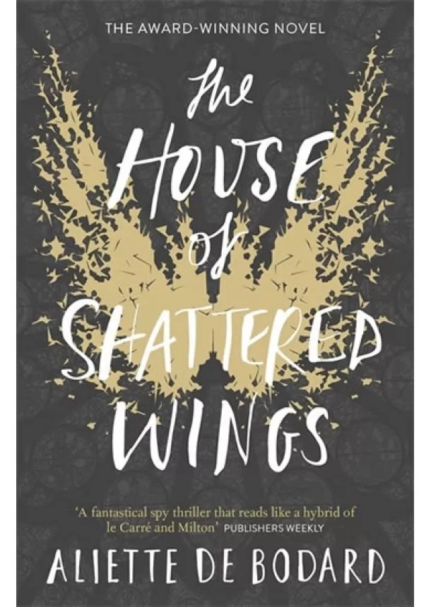 Aliette de Bodard - The House of Shattered Wings