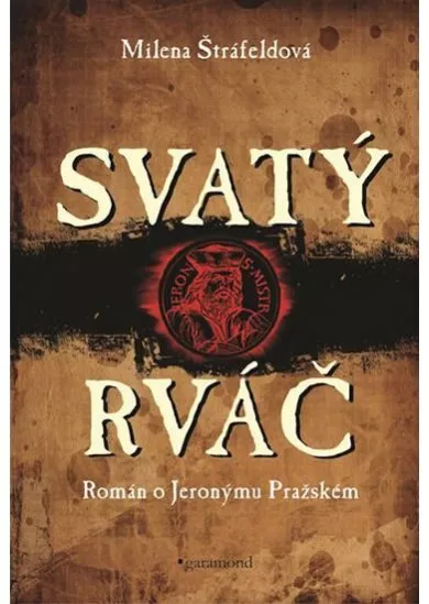 Svatý rváč - Rromán o Jeronýmovi Pražském