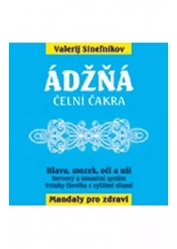 Valerij Sineľnikov - Ádžňa - Čelní čakra