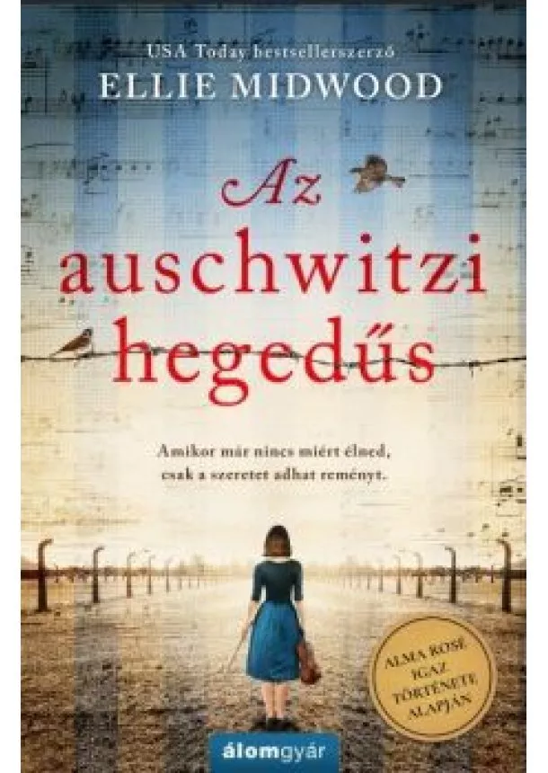 Ellie Midwood - Az auschwitzi hegedűs