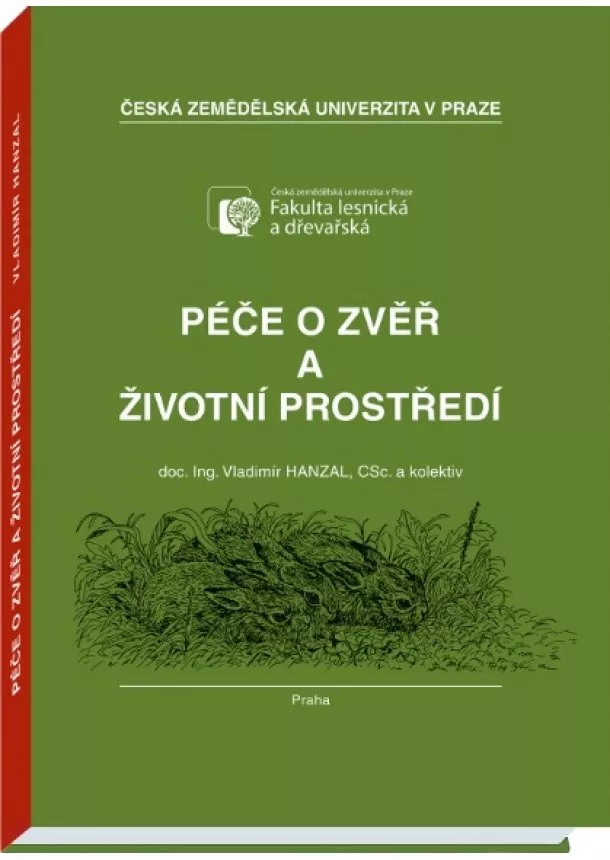 Vladimír Hanzal, kolektiv - Péče o zvěř a životní prostředí