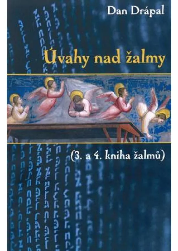 Dan Drápal - Úvahy nad žalmy (3. a 4. kniha žalmů)