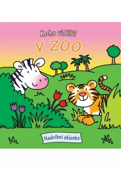 Koho vidíš ? V ZOO