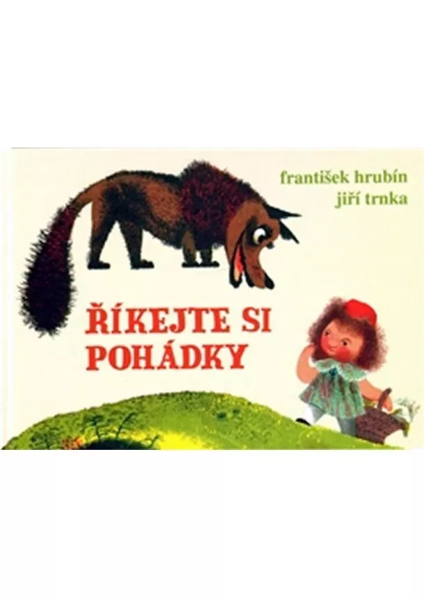 František Hrubín - Říkejte si pohádky