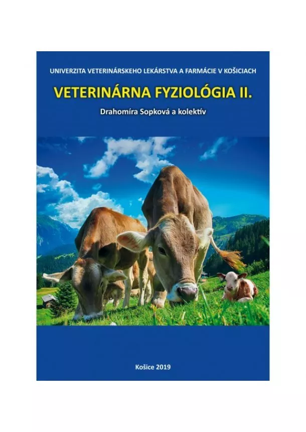 Drahomíra Sopková,Radoslava Vlčková, Silvia Ondrašovičová, Zuzana Andrejčáková, Vladimír Petrilla, Štefan Faix, Dušan Fabian - Veterinárna fyziológia II