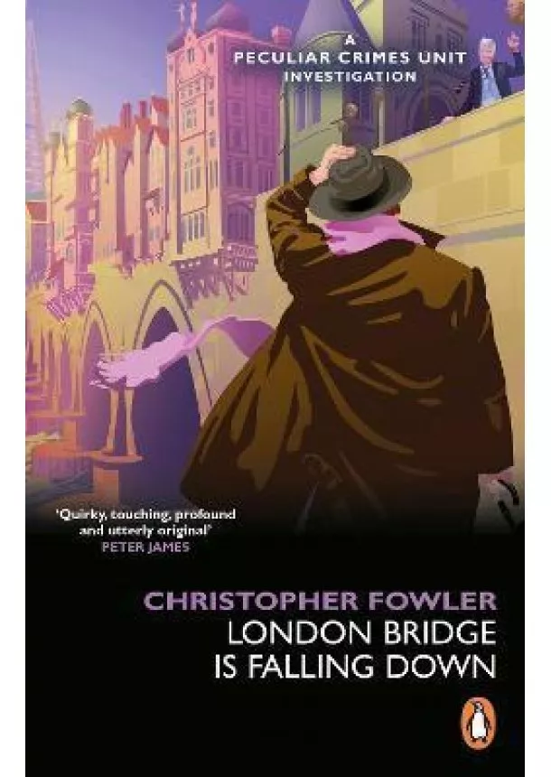 Christopher Fowler - Bryant & May - London Bridge is Falling Down