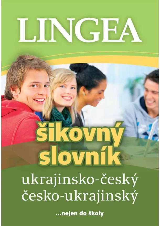 kolektiv autorů - Ukrajinsko-český česko-ukrajinský šikovný slovník - ...nejen do školy