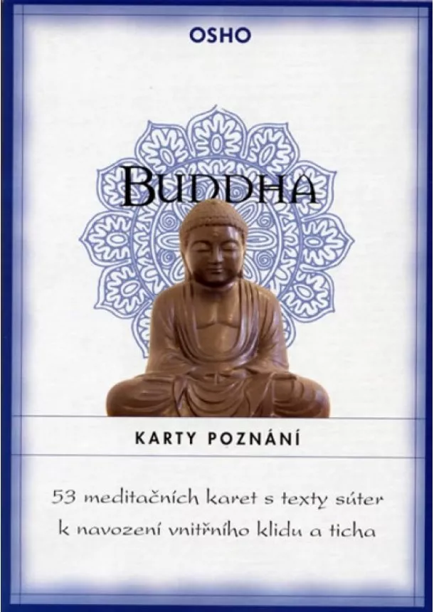Osho  - Buddha - Karty poznání - 53 meditačních karet s texty súter k navození vnitřnícho klidu a ticha