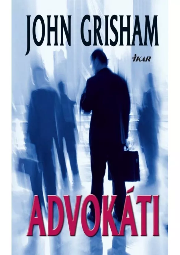 John Grisham - Advokáti