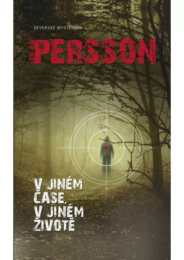 Leif GW Persson - V jiném čase v jiném životě - Severské mysterium II