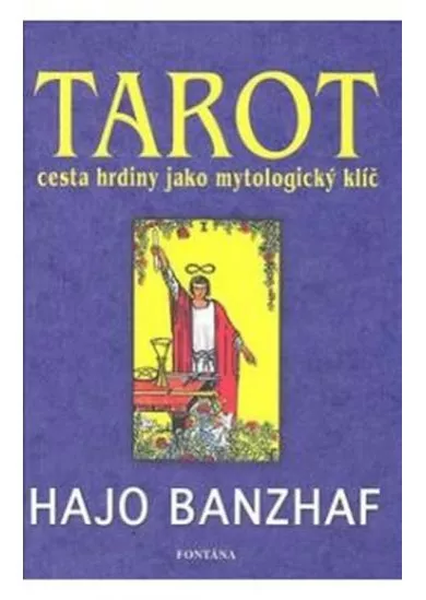 Tarot cesta hrdiny jako mytologický klíč