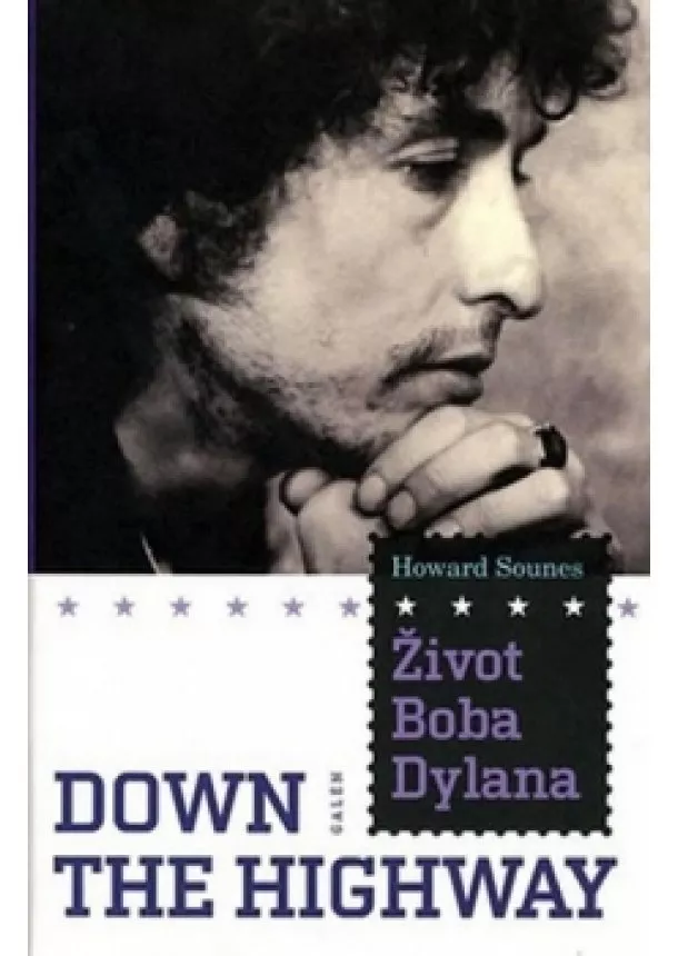 Howard Sounes - Život Boba Dylana - Down the Highway