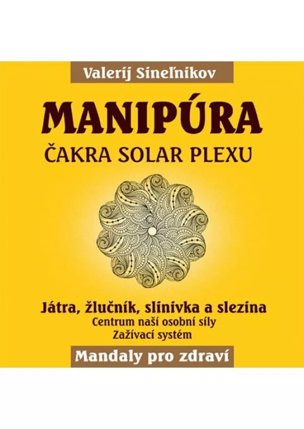 Valerij Sineľnikov - Manipúra - Čakra solar plexu