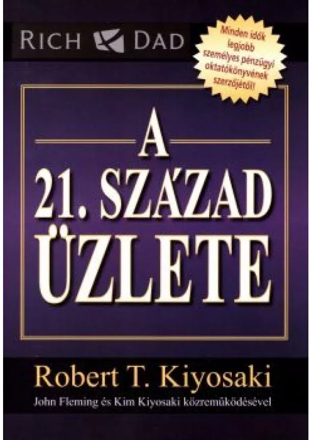 Robert T. Kiyosaki - A 21. század üzlete