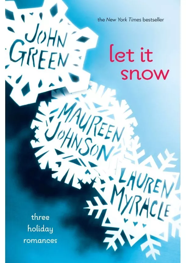 John Green, Maureen Johnson, Lauren Myracle - Let it Snow